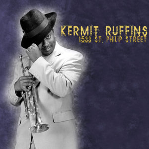 Kermit Ruffins - 1533 St. Philip Street