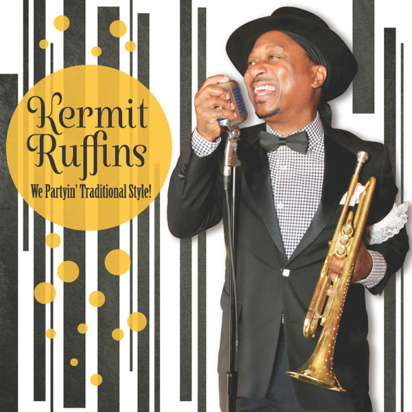 Kermit Ruffins - We Partyin' Traditional Style! album cover
