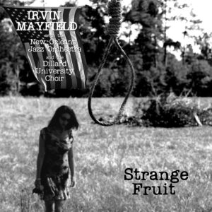 Irvin Mayfield - Strange Fruit