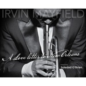 Irvin Mayfield - A Love Letter to New Orleans