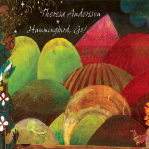 Theresa Andersson - Hummingbird, Go!