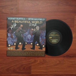 Kermit Ruffins • Irvin Mayfield - A Beautiful World - Signed and Numbered Vinyl LP (Signed by Kermit & Irvin - Includes Digital Download)