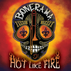 Bonerama - Hot Like Fire