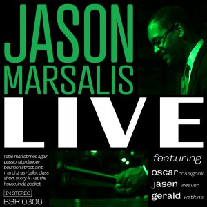 Cover art for Jason Marsalis Live - an image in a black and green tone of Jason Marsalis playing the vibraphone with the text "Jason Marsalis Live" with the full track list and a section that reads"featuring Oscar Rossignoli, Jasen Weaver, and Gerald Watkins"