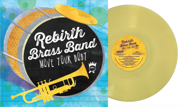Rebirth Brass Band - Move Your Body Translucent Yellow Vinyl with Cover