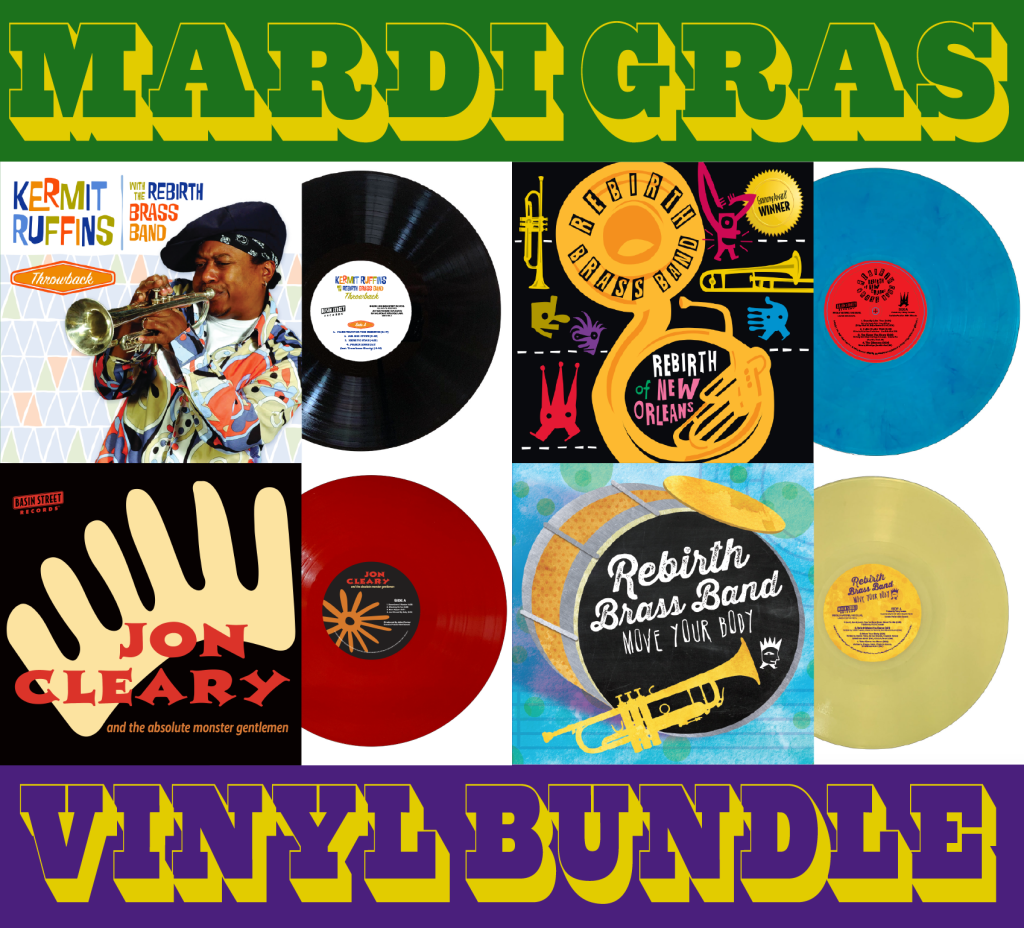 Mardi Gras Vinyl Bundle Advertisement with images of Throwback by Kermit Ruffins and Rebirth Brass Band, Rebirth of New Orleans by Rebirth Brass Band, Jon Cleary & The Absolute Monster Gentlemen by Jon Cleary & The Absolute Monster Gentlemen, and Move Your Body by Rebirth Brass Band